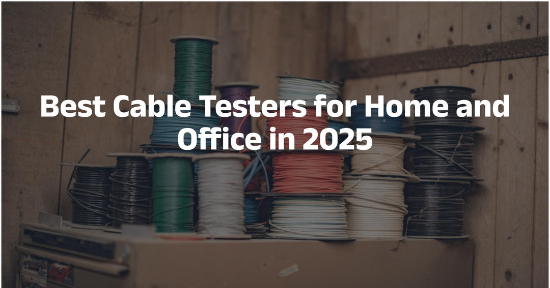 Best Cable Testers for Home and Office in 2025